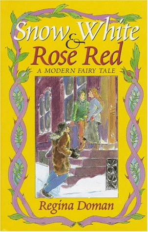Snow White & Rose Red: A Modern Fairy Tale
