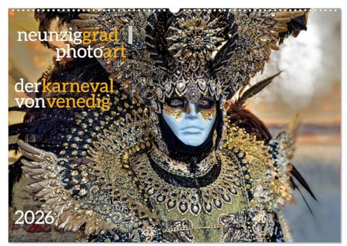 neunziggrad I photoart: der karneval von venedig (Wandkalender 2026 DIN A2 quer), CALVENDO Monatskalender: Venedigs Karneval zeigt Traumkostüme. (CALVENDO Kunst)