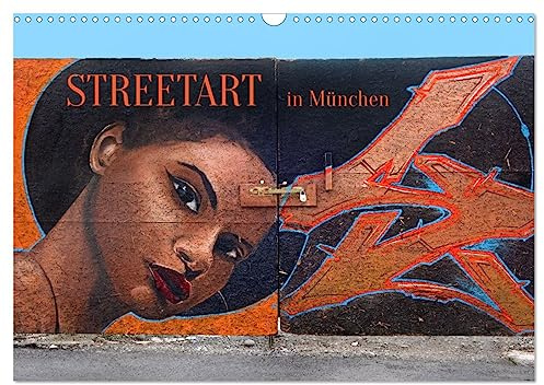 Streetart in München (Wandkalender 2026 DIN A3 quer), CALVENDO Monatskalender: Graffiti und Wandmalerei in München (CALVENDO Orte)