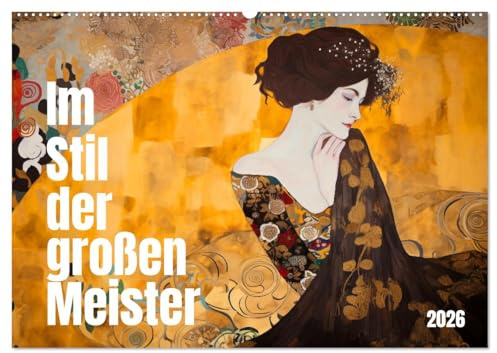 Im Stil der großen Meister (Wandkalender 2026 DIN A2 quer), CALVENDO Monatskalender: Die Momentaufnahme einer Interpretation (CALVENDO Kunst)