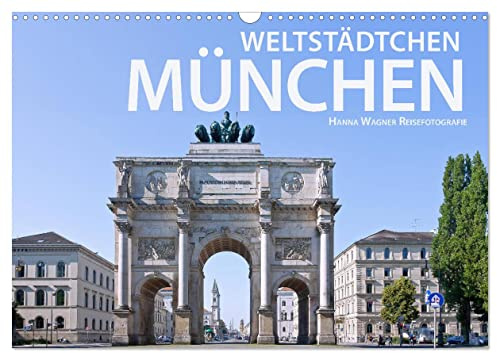 Weltstädtchen München (Wandkalender 2026 DIN A3 quer), CALVENDO Monatskalender: Hanna Wagner zeigt Impressionen aus München zwischen Kulturschätzen und grünen Oasen. (CALVENDO Orte)