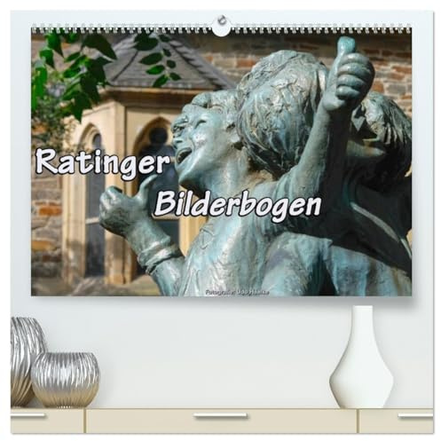 Ratinger Bilderbogen (hochwertiger Premium Wandkalender 2026 DIN A2 quer), Kunstdruck in Hochglanz: Die Stadt Ratingen am Rande des Bergischen Landes im Wandel der Jahreszeiten (CALVENDO Orte)