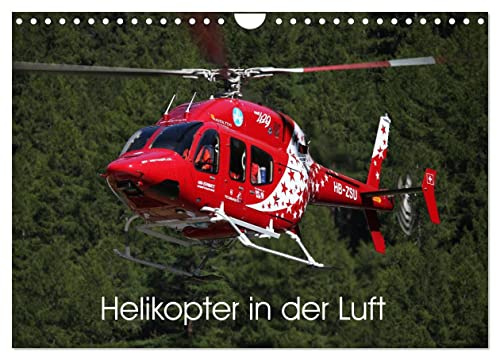 Helikopter in der Luft (Wandkalender 2026 DIN A4 quer), CALVENDO Monatskalender: Dieser Kalender zeigt als imposante Motive verschiedene Helikopter in ihrem Element (CALVENDO Technologie)