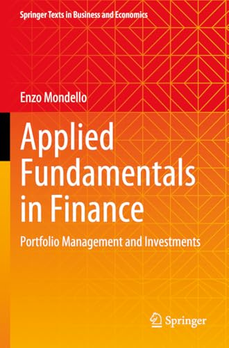 Applied Fundamentals in Finance: Portfolio Management and Investments (Springer Texts in Business and Economics)