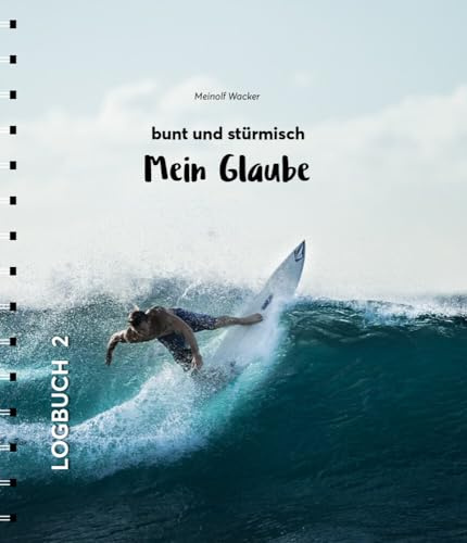 Mein Glaube - bunt und stürmisch: Logbuch 2 (Neue-Stadt-Jugend)