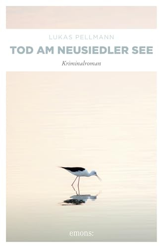Tod am Neusiedler See: Kriminalroman (Nikolaus Lauda)