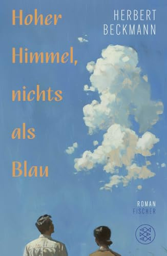 Hoher Himmel, nichts als Blau: Roman | 3 starke Frauen und eine Liebe