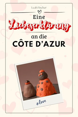 Eine Liebeserklärung an die Côte d’Azur - Die große Hommage - das perfekte Geschenk für Weihnachten und Geburtstag und jeden Anlass