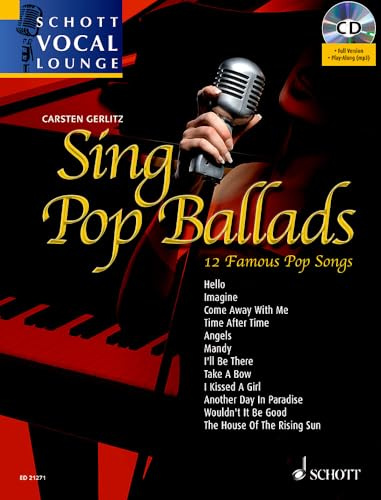 Sing Pop Ballads: 12 Famous Pop Songs. Band 3. Gesang. (Schott Vocal Lounge, Band 3)