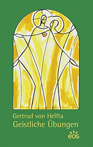 Gertrud von Helfta - Geistliche Übungen