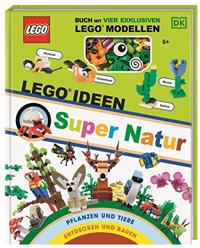 LEGO® Ideen Super Natur: Buch mit vier exklusiven LEGO® Modellen: Pflanzen und Tiere entdecken und bauen