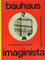Bauhaus Imaginista: Die globale Rezeption bis heute