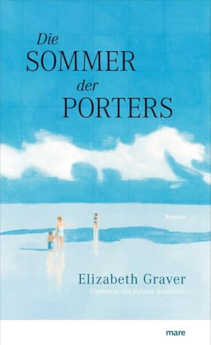 Die Sommer der Porters: Roman