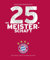 FC Bayern München: Deutscher Meister 2015 – Die 25. Meisterschaft: Das offizielle Buch zur Saison 2014/2015