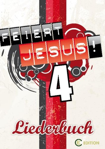 Feiert Jesus! 4 Liederbuch Ringbuch