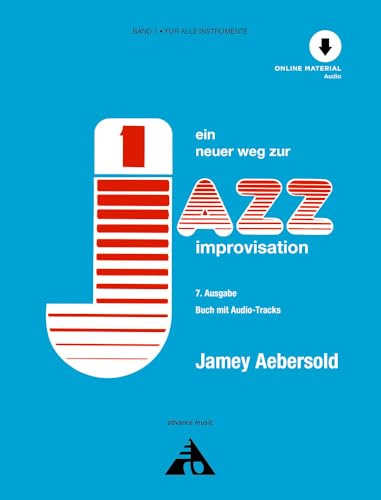 Jamey Aebersold - Ein neuer Weg zur Jazz Improvisation: Band 1. alle Instrumente. Lehrbuch.