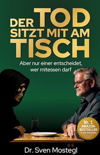 Der Tod sitzt mit am Tisch: Aber nur einer entscheidet, wer mitessen darf