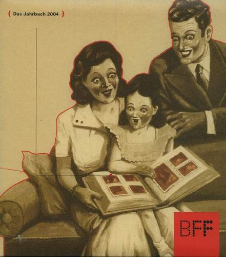 BFF-Jahrbuch: BFF Bund Freischaffender Foto Designer Das Jahrbuch 2004