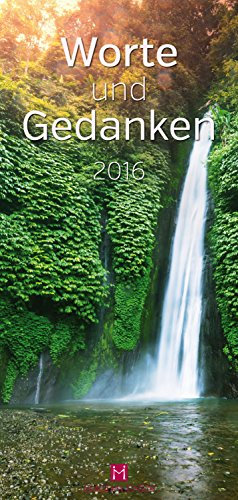 Worte und Gedanken 2016: Wandkalender. Bilderkalender / Tischkalender