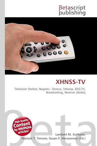XHNSS-TV: Television Station, Nogales - Sonora, Televisa, XEQ-TV, Broadcasting, Receiver (Radio)