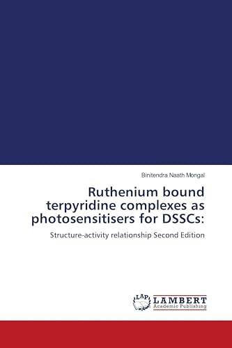 Ruthenium bound terpyridine complexes as photosensitisers for DSSCs:: Structure-activity relationship Second Edition
