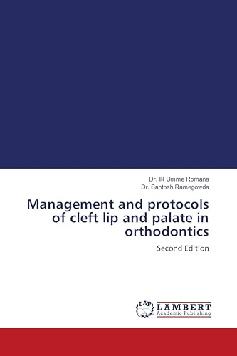 Management and protocols of cleft lip and palate in orthodontics: Second Edition