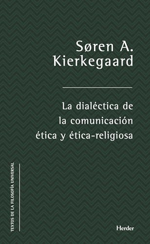 Dialéctica de la comunicación ética y ético-religiosa: 0 (Textos de la Filosofía Universal)