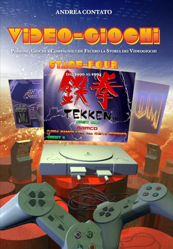 Video-Giochi: Persone, giochi e compagnie che fecero la storia: Stage four: dal 1990 al 1994: 4