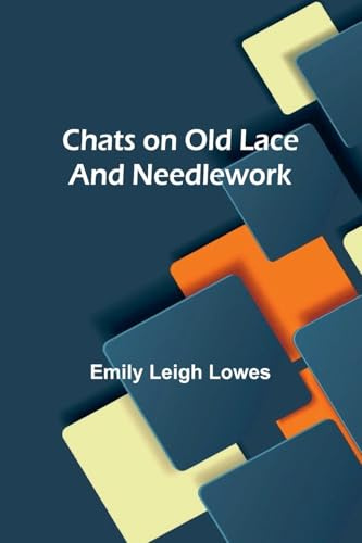 Chats on Old Lace and Needlework