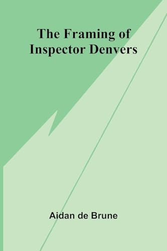The Framing of Inspector Denvers