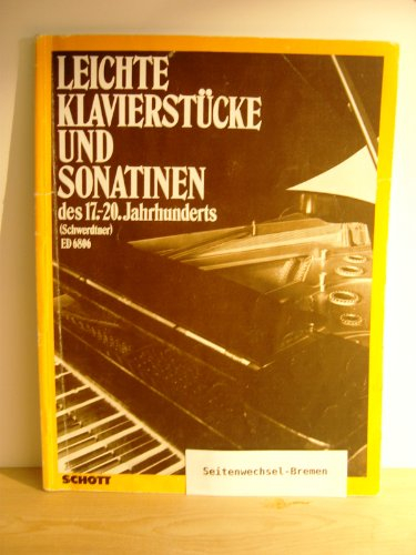 Leichte Klavierstücke und Sonatinen: des 17.-20. Jahrhunderts. Klavier.