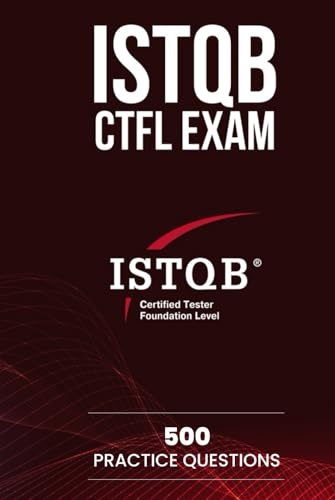 ISTQB CTFL Exam: 500 Practice Questions