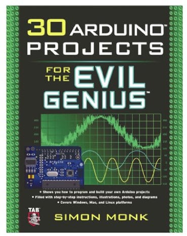 30 Arduino Projects for the Evil Genius
