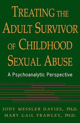 Treating The Adult Survivor Of Childhood Sexual Abuse: A Psychoanalytic Perspective
