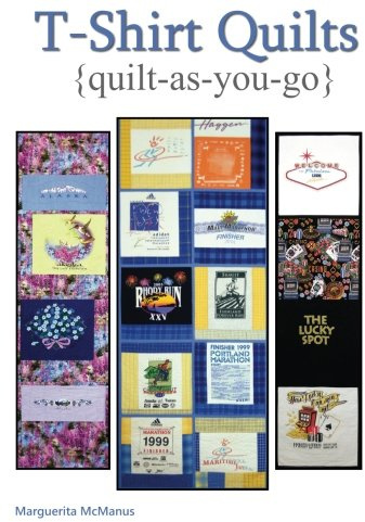 T-Shirt Quilts: Quilt As You Go