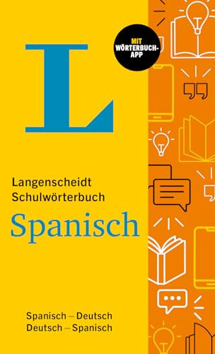 Langenscheidt Schulwörterbuch Spanisch: Spanisch - Deutsch / Deutsch - Spanisch mit Wörterbuch-App