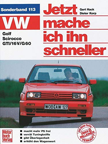 VW Golf II / Scirocco GTI: Jetzt mache ich ihn schneller. Sonderband 113