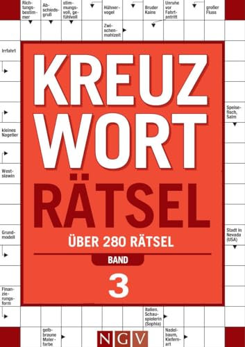 Kreuzworträtsel - Band 3: Über 280 Rätsel I Perfektes Geschenk für Rätselfreunde und Denksport-Begeisterte