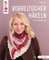 Bobbel-Tücher häkeln (kreativ.kompakt.): Farbe trifft Mustermix