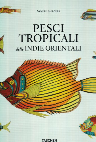 Pesci tropicali delle Indie orientali. Ediz. italiana, spagnola e portoghese