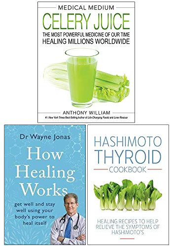 Medical Medium Celery Juice [Hardcover], How Healing Works, Hashimoto Thyroid Cookbook 3 Books Collection Set