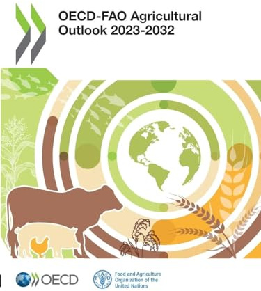 OECD-FAO Agricultural Outlook 2023-2032