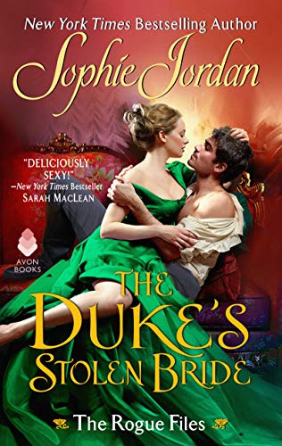 The Duke's Stolen Bride: A Rogue Files Regency Historical Romance Novel (The Rogue Files, 1)