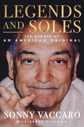 Legends and Soles: The Memoir of an American Original – Inside the Marketing Genius Who Signed Michael Jordan, Revolutionized Sports, and Changed College Basketball Forever