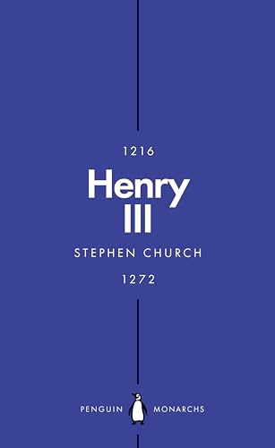 Henry III: A Simple and God-Fearing King (Penguin Monarchs)