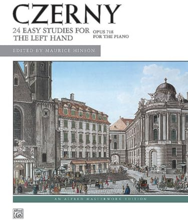 Czerny -- 24 Studies for the Left Hand, Op. 718: Left Hand Alone: An Alfred Masterwork Edition