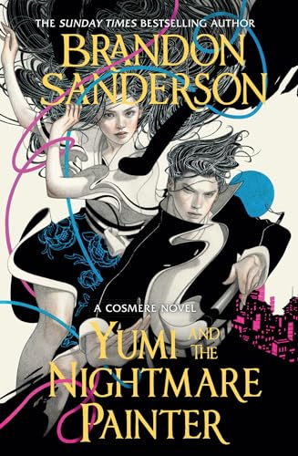 Yumi and the Nightmare Painter: A Novel of Hoid’s Travails