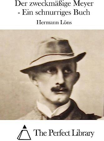 Der zweckmäßige Meyer - Ein schnurriges Buch (Perfect Library)