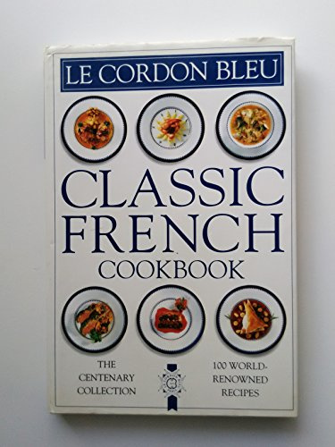 Le Cordon Bleu Classic French Cookbook