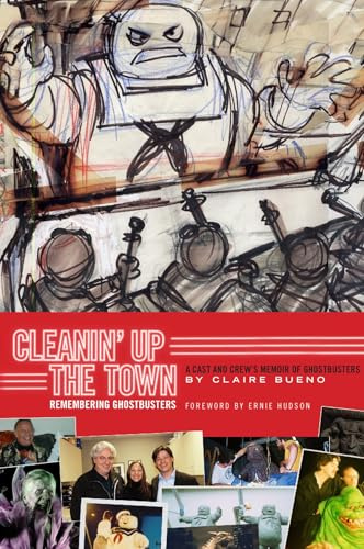 CLEANIN' UP THE TOWN: Remembering Ghostbusters
